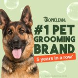 Dog with Tropiclean branding claiming to be #1 pet grooming brand for 5 years in a row.