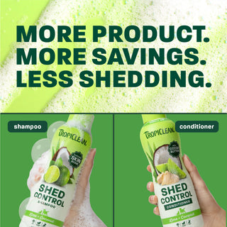 Shed control shampoo & conditioner.