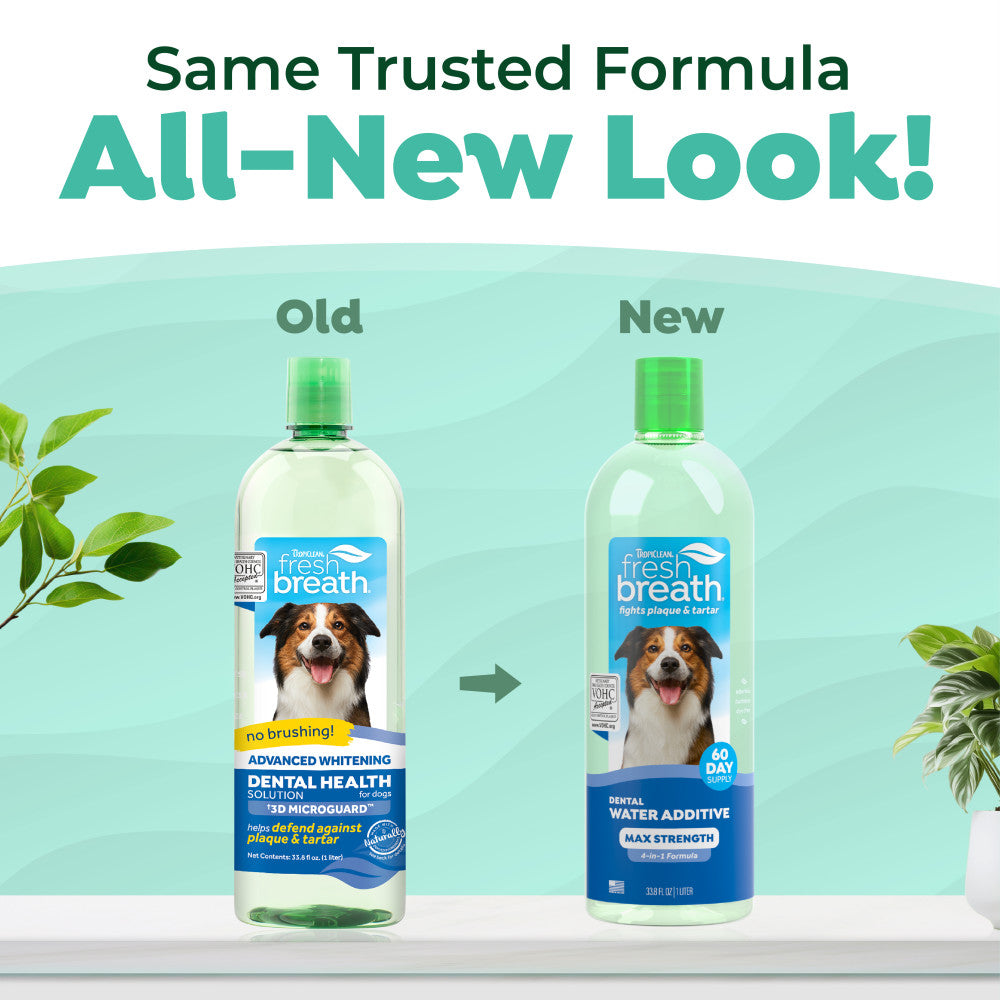 Comparison of old and new bottles of TropiClean Fresh Breath Max Strength Dental Water Additive for Dogs