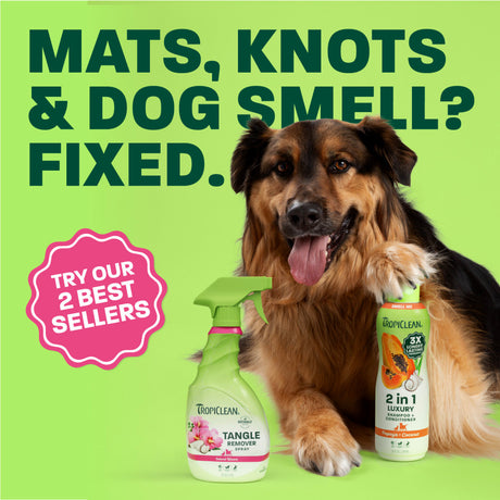 Mats, knots & dog smell? Fixed. Tangle remover & papaya shampoo.